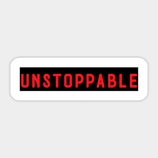 Unstoppable Sticker